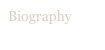 Biography