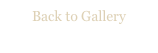 Back to Gallery