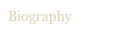 Biography